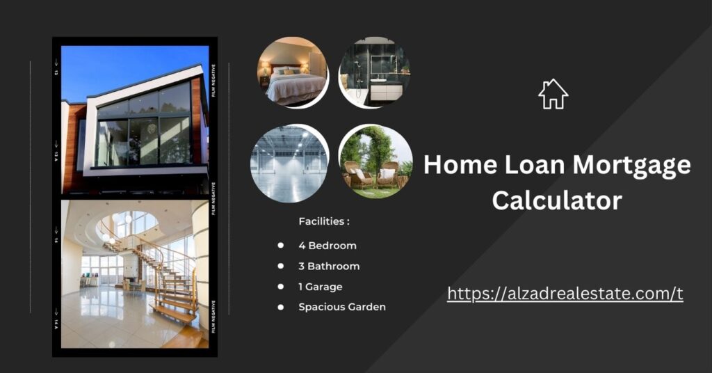 Home Loan Mortgage Calculator