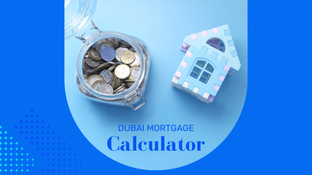 Dubai Mortgage Calculator 