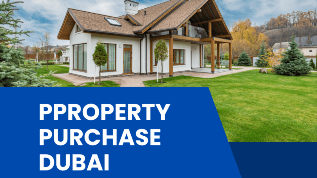 Property Purchase Dubai 